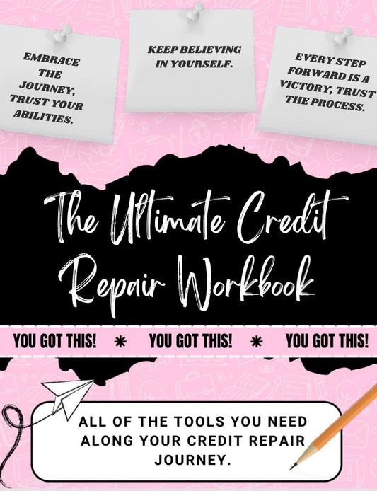 THE ULTIMATE CREDIT REPAIR WORKBOOK